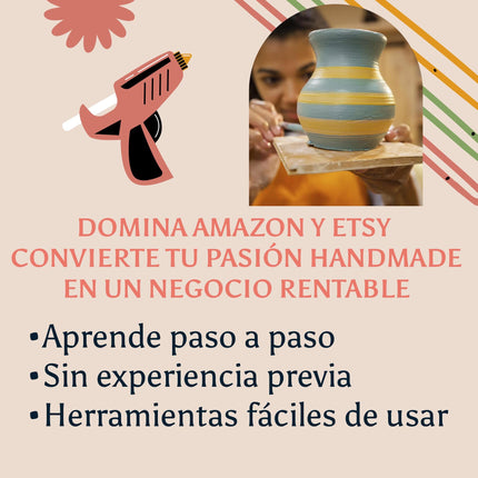 Curso Completo de Ventas Online: Aprende a Vender Productos Hechos A Mano en Etsy y Amazon Handmade Paso a Paso