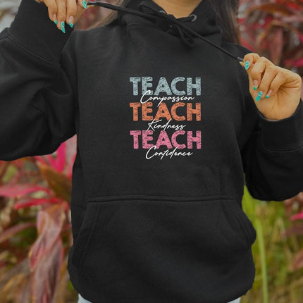 Adult Hoodie Sweatshirt Cozy Pullover Fleece Winter Outfit Gift for Her Teach Compassion Kindness Confidence