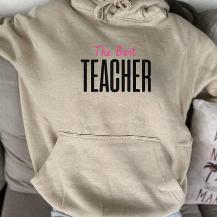 Adult Hoodie Sweatshirt Cozy Pullover Fleece Winter Outfit Gift for Her The Best Teacher