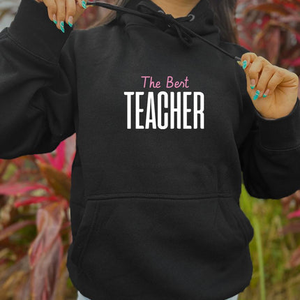Adult Hoodie Sweatshirt Cozy Pullover Fleece Winter Outfit Gift for Her The Best Teacher