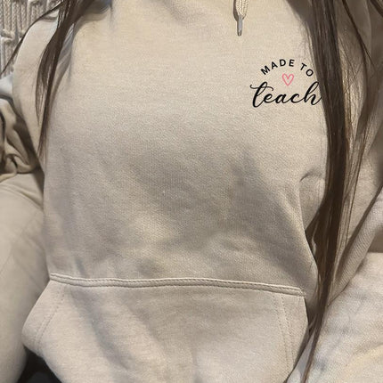 Adult Hoodie Sweatshirt Cozy Pullover Fleece Winter Outfit Gift for Her Made To Teach