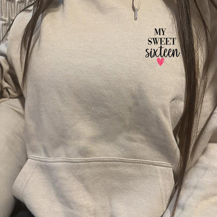Adult Hoodie Sweatshirt Cozy Pullover Fleece Winter Outfit Gift for Her My Sweet Sixteen