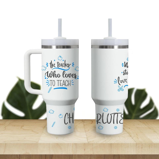 Custom Tumbler 40oz Personalized Name Insulated Bottle Water Teacher who loves to teach