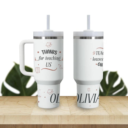 Custom Tumbler 40oz Personalized Name Insulated Bottle Water Thanks For Teaching Us